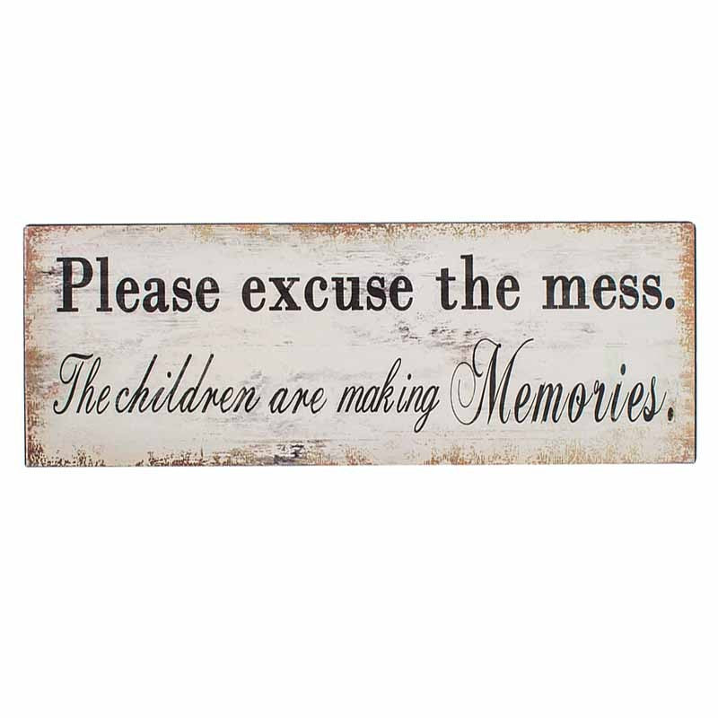 Please excuse the mess... sign